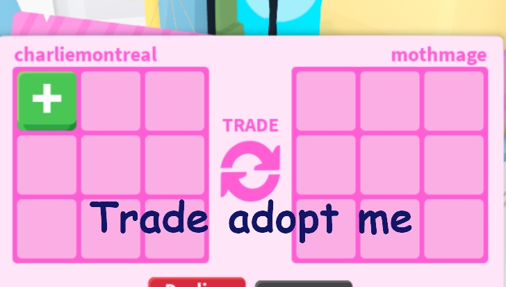 Trade adopt me